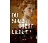 Du Sollst Nicht Lieben! (ebook)