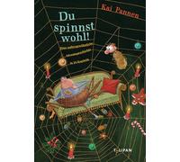 Du spinnst wohl!: Eine außergewöhnliche Adventsgeschichte in 24 Kapiteln: 1