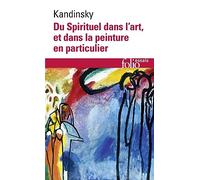 Du spirituel dans l'art et dans la peinture en particulier: A32432 (Folio Essais)