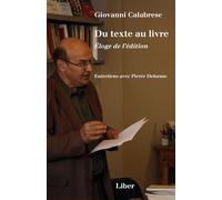 Du texte au livre - Eloge de l'édition: Entretiens avec Pierre Delorme