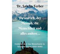 Du und ich, der Mensch, die Menschheit und alles andere...