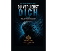 DU VERLIERST DICH: Wenn die Bestätigung von außen zerbricht - und niemand dir früh genug sagt, warum. (Es liegt nicht an dir)