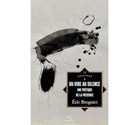 Du vide au silence: Pour une poétique de la présence