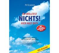Du wolltest Nichts!: Hier hast du es