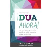 ¡DUA Ahora!: Una guía del profesor para aplicar el Diseño Universal para el Aprendizaje (Udl Now!)