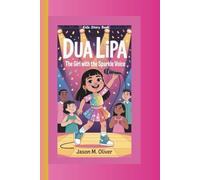 DUA LIPA The Girl with the Sparkle Voice.: Kids Story Book.