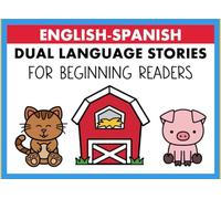 Dual language Books Beginning to Read in Spanish: 9 Bilingual Early Reader Stories for Kids (Bilingual Books for Beginning Readers)