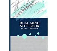 Dual Mind Notebook: 260 Pages Large Format: Hardcover Journal with Blank Space for Sketching and Ruled Lines for Notes - Creative Hybrid Notebook for ... for Students, Professionals, and Artists