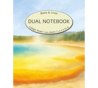 Dual Notebook Blank And Lined Alternating: Yellowstone NP Watercolor Grand Prismatic Spring