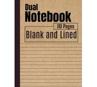 Dual Notebook Blank and Lined: With Wide Ruled Sketchbook Pages for School Kids, 8.5x11, 110 Page Journal Format