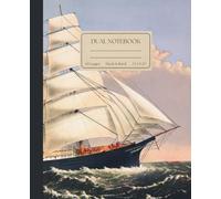 Dual Notebook: Dual Notebook: Blank and Lined Alternating 120 Pages Journal, 7.5 x 9.25", College Ruled Vintage Sailing Ship Illustration with Page Numbers, for School, Office, Work