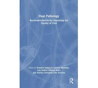 Dual Pathology: Recommendations for Improving the Quality of Care