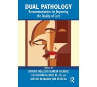 Dual Pathology: Recommendations for Improving the Quality of Care