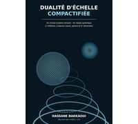 Dualité d'échelle compactifiée: Un champ scalaire-tenseur : du temps quantique à l'inflation, à travers cercle, sphère et cinquième dimension