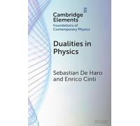 Dualities in Physics (Elements in the Foundations of Contemporary Physics)
