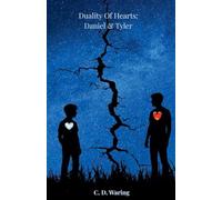 Duality Of Hearts: Daniel & Tyler: 1 (D&t: High School Years)