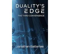 Duality's Edge: Book 3: The Third Convergence