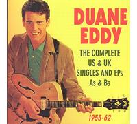 Duane Eddy - The Complete US & UK Singles and EPs As & Bs 1955-62