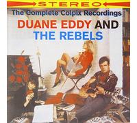 Duane Eddy & the Rebels - The Complete Colpix Re