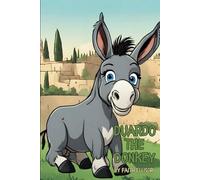 Duardo the Donkey (The Alphabet Bible Stories)