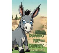 Duardo the Donkey (The Alphabet Bible Stories)