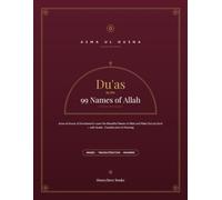 Du'as by the 99 Names of Allah: Asma ul Husna: A Devotional to Learn the Beautiful Names of Allah and Make Du'a by Each - with Arabic, Transliteration & Meaning