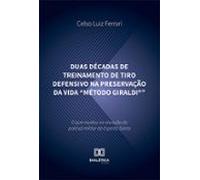 Duas Décadas De Treinamento De Tiro Defensivo Na Preservação Da Vida M