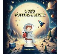 DUA'S POTTY ADVENTURE: Potty Training book - A Fun and Simple Children’s Book ages 2-4 years old (British English)