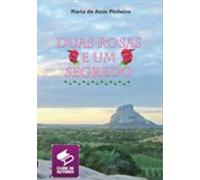 Duas Rosas E Um Segredo (ebook)