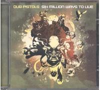 Dub Pistols^Dub Pistols - Six Million Ways to Live