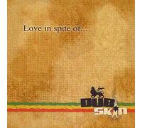 Dub Skin - Love in Spite of
