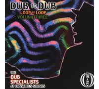 Dub Specialists - Vol. 3 Dub to Loop