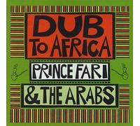 Dub to Africa by Prince Far I & The Arabs (2009-03-24)