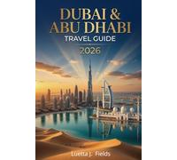 Dubai and Abu Dhabi Travel Guide 2026
