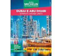 Dubai e Abu Dhabi. Emirati Arabi Uniti. Tra viaggio e cultura. Con mappa