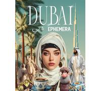 Dubai Ephemera Book: High Quality Images Of People, For Paper Crafts, Junk Journals, Collage Art, Artist Trading Cards, and More.