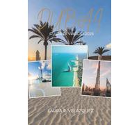 DUBAI GUIDA DI VIAGGIO 2026: Manuale di pianificazione esperto con le principali attrazioni, soggiorni di lusso e economici, gemme nascoste, aree ... per ogni tipo di viaggiatore. (Include mappa)