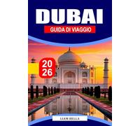 DUBAI GUIDA DI VIAGGIO 2026: Una fuga urbana incastrata dal deserto, fatta di torri altissime, souk dorati e notti sui tetti