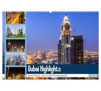 Dubai Highlights (Wandkalender 2026 DIN A2 quer), CALVENDO Monatskalender: Eine Rundreise durch Dubai City bei Tag und Nacht