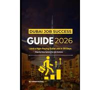 Dubai Job Guidance: How to Get a Job in Dubai in 30 Days (Step-by-Step 2026 Guide) (Career Success from Anywhere)