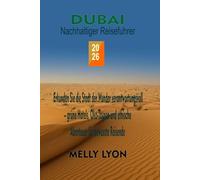 Dubai Nachhultiger Reisefuhrer 2026: Erkunden Sie die Stadt der Wunder verantwortungsvoll - grüne Hotels, Öko-Touren und ethische Abenteuer für bewusste Reisende