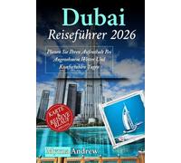 Dubai Reiseführer 2026: Planen Sie Ihren Aufenthalt Bei Angenehmem Wetter Und Komfortablen Tagen