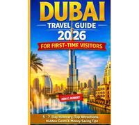 DUBAI TRAVEL GUIDE 2026 FOR FIRST-TIME VISITORS: 5-7 day itinerary, top attractions, hidden gems & money saving tips (ADVENTURERS HIKING)