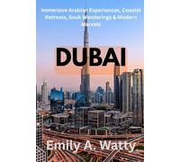 Dubai Travel Guide 2026: Immersive Arabian Experiences, Coastal Retreats, Souk Wanderings & Modern Marvels