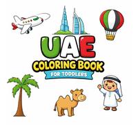 Dubai & UAE Coloring Book for Toddlers: Simple and Bold UAE Illustrations for Kids Ages 2-4 | Camel, Desert, Flag and Famous Landmarks