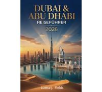 Dubai und Abu Dhabi Reiseführer 2026