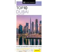 Dubái y Abu Dabi (Guías Visuales TOP 10): La guía que descubre lo mejor de cada ciudad (Guías de viaje)