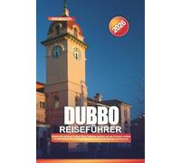 DUBBO Reiseführer 2026: Radeln Sie auf dem Tracker Riley Pathway, machen Sie ein Picknick entlang des Macquarie River und genießen Sie Sonnenuntergänge am Flussufer