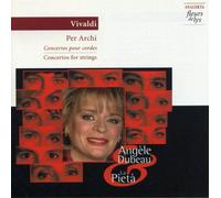Dubeau,Angèle & la Pietà - Vivaldi: Per Archi, Concertos for Strings