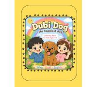 Dubi Dog: The Happiest Dog - Cute Puppy Coloring Book for Kids Ages 4-6: 30 Fun Dog Coloring Pages for Toddlers and Preschoolers - A Sweet Story About Love and Friendship